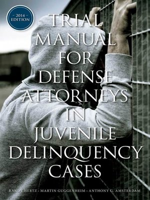 cover image of Trial Manual for Defense Attorneys in Juvenile Delinquency Cases